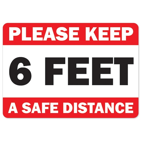 Public Safety Sign, Please Keep 6 Feet A Safe Distance, 10in X 7in Decal